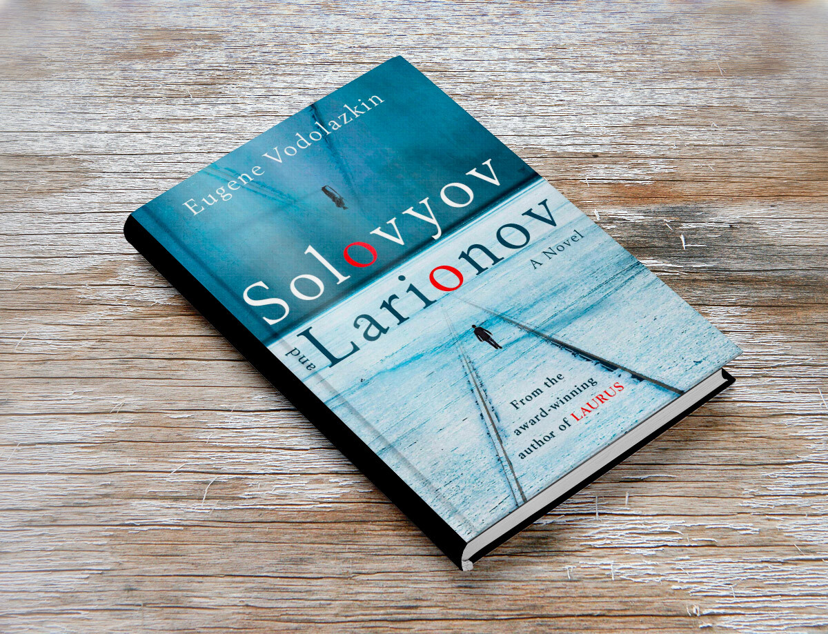 Solovyov and Larionov by Eugene Vodolazkin, translated by Lisa Hayden