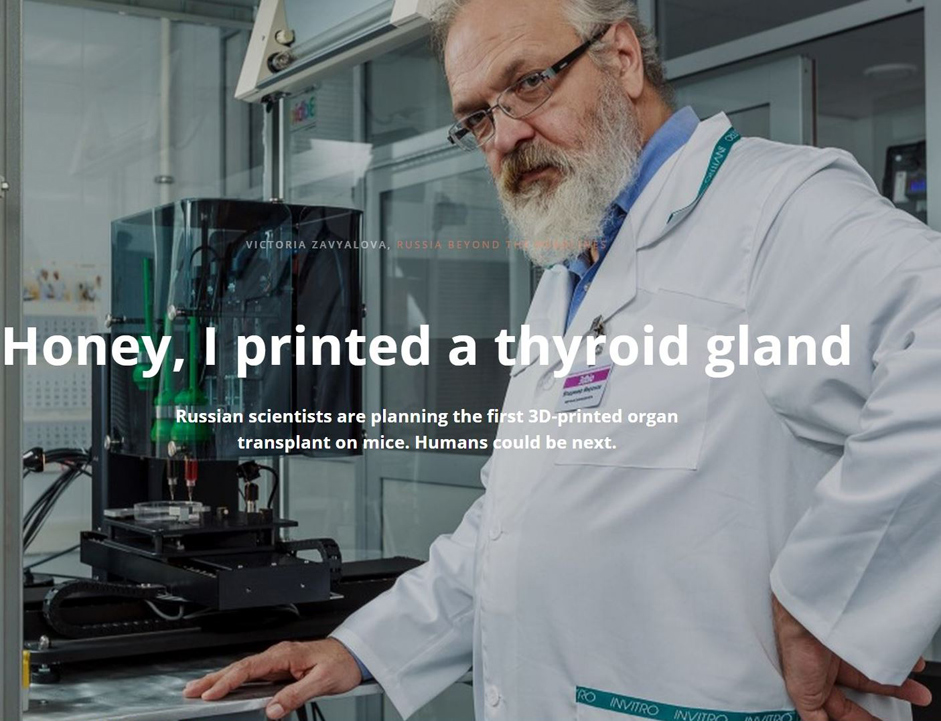Honey, I printed a thyroid gland: Russia’s quest to master 3D-printed organss 