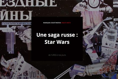 The Star Wars chronicles in Russia: from the USSR to the present